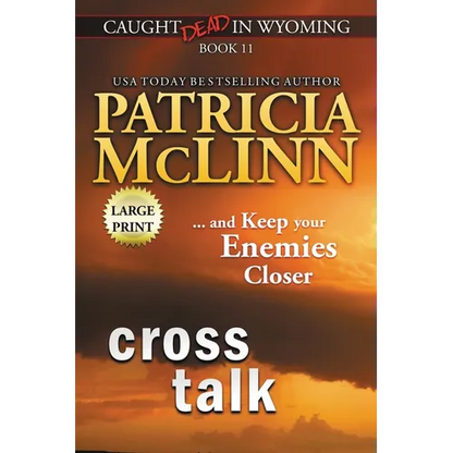 Cross Talk: Large Print (Caught Dead in Wyoming, Book 11) - Paperback