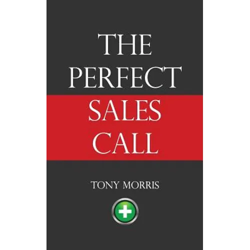 The Perfect Sales Call - Paperback