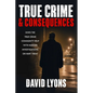 True Crime & Consequences - Paperback
