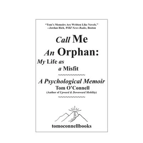 Call Me an Orphan: My Life as a Misfit - Paperback