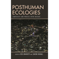 Posthuman Ecologies: Complexity and Process after Deleuze - Paperback