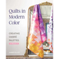 Quilts in Modern Color, Creating Ombré Palettes: 14 Projects - Paperback