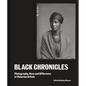 Black Chronicles: Photography, Race and Difference in Victorian Britain - Hardcover