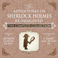 The Adventures of Sherlock Holmes - Re-Imagined - The Complete Collection - Paperback