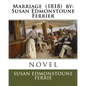 Marriage (1818) by: Susan Edmonstoune Ferrier - Paperback