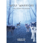 Wolf Warriors: The 4-Story Collection - Hardcover