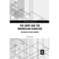 The Army and the Indonesian Genocide: Mechanics of Mass Murder - Paperback