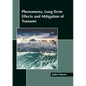 Phenomena, Long-Term Effects and Mitigation of Tsunami - Hardcover