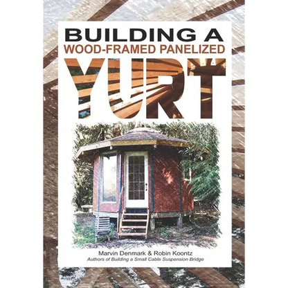 Building a Wood-Framed Panelized Yurt - Paperback
