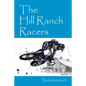 The Hill Ranch Racers - Paperback