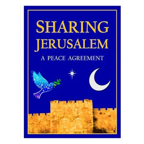 Sharing Jerusalem: A Peace Agreement - Hardcover