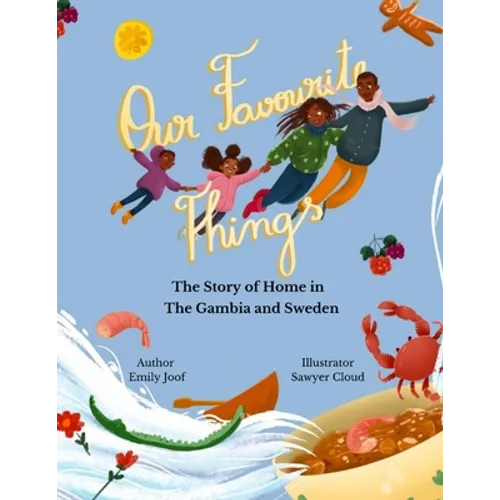Our Favourite Things.: The Story of Home in The Gambia and Sweden. - Paperback