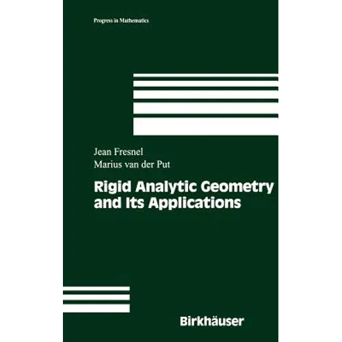 Rigid Analytic Geometry and Its Applications - Hardcover