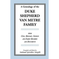 A Genealogy Of The Duke-Shepherd-Van Metre Family From Civil, Military, Church and Family Records and Documents - Paperback