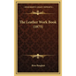 The Leather Work Book (1875) - Hardcover