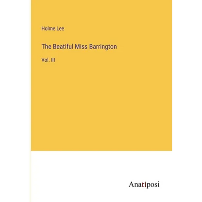The Beatiful Miss Barrington: Vol. III - Paperback