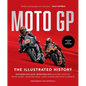 Motogp: The Illustrated History 2023 - Hardcover