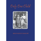 Only One Child - Hardcover