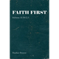 Faith First: Hebrews 10:38-12:3 - Paperback