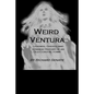 Weird Ventura: The strange history of a California beachside community - Paperback