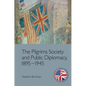 The Pilgrims Society and Public Diplomacy, 1895-1945 - Paperback
