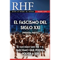 RHF - Revista de Historia del Fascismo: El Fascismo del Siglo XXI (Primera Parte). El Fascismo que fue y el Fascismo que podría volver a ser. - Paperback