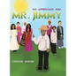 We Appreciate You, Mr. Jimmy - Hardcover