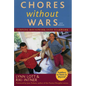 Chores Without Wars: Turning Housework into Teamwork - Paperback