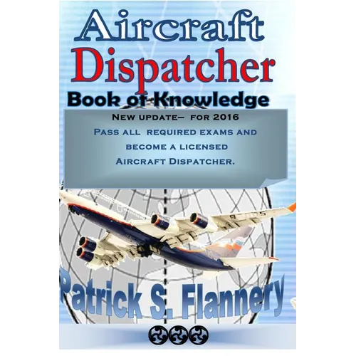 Aircraft Dispatcher: Book of knowledge - Paperback