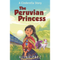 The Peruvian Princess: A Cinderella Story - Paperback