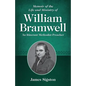 Memoir of the Life and Ministry of William Bramwell: An Itinerant Methodist Preacher - Paperback