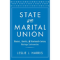 State of the Marital Union: Rhetoric, Identity, and Nineteenth-Century Marriage Controversies - Hardcover