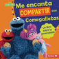 Me Encanta Compartir Con Comegalletas (Me Love to Share with Cookie Monster): Un Libro Sobre La Generosidad (a Book about Generosity) - Library Binding