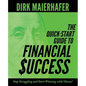 The Quick-Start Guide to Financial Success: Stop Struggling and Start Winning with Money! - Paperback