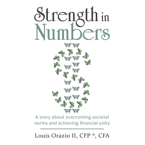 Strength in Numbers: A Story About Overcoming Societal Norms and Achieving Financial Unity - Paperback