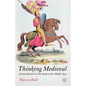 Thinking Medieval: An Introduction to the Study of the Middle Ages - Paperback