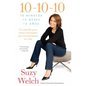 10-10-10 (10-10-10; Spanish Edition): 10 Minutos, 10 Meses, 10 Años: Un Método Para Tomar Decisions Que Transformará Su Vida - Paperback