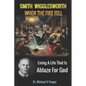 Smith Wigglesworth When The Fire Fell: Living A Life That Is Ablaze For God - Paperback