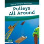 Pulleys All Around - Library Binding