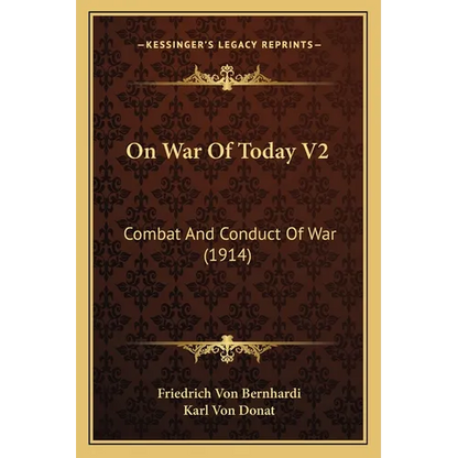 On War Of Today V2: Combat And Conduct Of War (1914) - Paperback