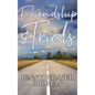 Friendship and Trials - Hardcover