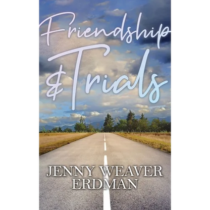 Friendship and Trials - Hardcover