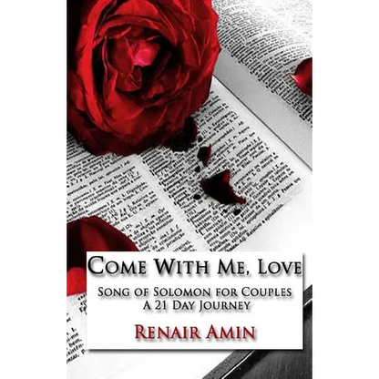 Come With Me, Love: Song of Solomon for Couples A 21 Day Journey - Paperback