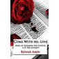Come With Me, Love: Song of Solomon for Couples A 21 Day Journey - Paperback