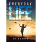 Everyday Life: From Love, Everything in Between to Death - Hardcover