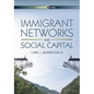 Immigrant Networks and Social Capital - Hardcover
