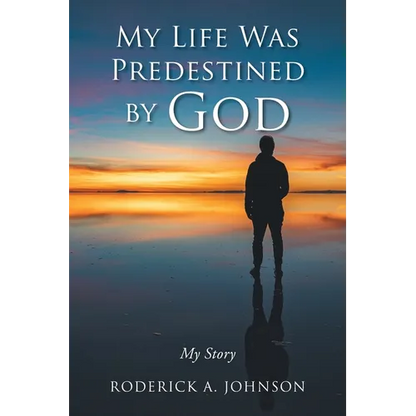 My Life Was Predestined by God: My Story - Paperback