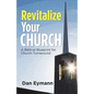 Revitalize Your Church: A Biblical Blueprint for Church Turnaround - Paperback