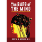 The Rape of the Mind: The Psychology of Thought Control and Menticide - Hardcover