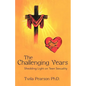 The Challenging Years: Shedding Light on Teen Sexuality - Paperback